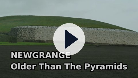 Newgrange: Older Than The Pyramids (True Story)